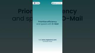 Prioritize Efficiency With O-Mail