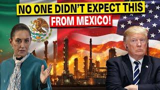 Even Canada Shocked By Mexico's Bold Move Against US! Trump Didn’t Expect This