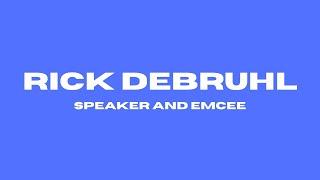 Rick DeBruhl Intro