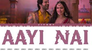 Aayi Nai  Lyrics Video - Stree 2 (Color Coded Lyrical Video in Hindi/Rom/English translated)