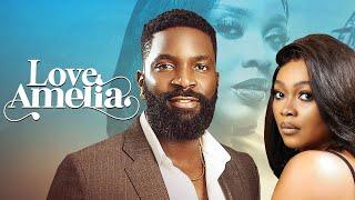 LOVE, AMELIA - Nigerian Movies 2024 Latest Full Movies