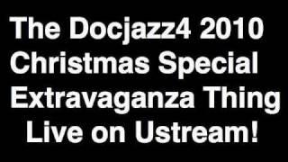 Docjazz4 Christmas Special!