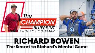 RICHARD BOWEN - The Secret to Richard's Mental Game