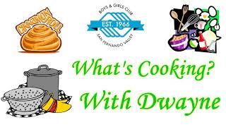 What's Cooking! w/ Dwayne