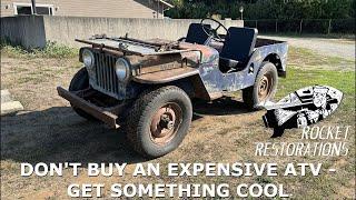 Don’t Buy an Expensive Atv or Side by Side - Get a Vintage Willys CJ2A!