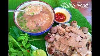 Cháo lòng ngon nhờ bí quyết gia truyền || Natha Food