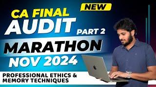 CA FINAL AUDIT REVISION | FINAL AUDIT MARATHON | NOV 2024 | MAY 2025 | PART 2 | PROFESSIONAL ETHICS