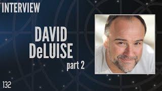 132: David DeLuise Part 2, "Pete Shanahan" in Stargate SG-1 (Interview)