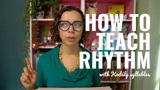 How to Teach Rhythm with Kodály Syllables