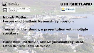 Faroes Shetland Research Symposium - Tourism in the Islands, a presentation with multiple speakers