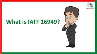 IATF 16949:2016 - Automotive Quality Management System  | What is IATF 16949?