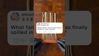 What family secret was finally spilled in your family?#reddit #story #storytime
