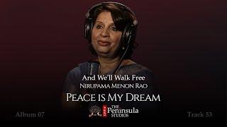 And We'll Walk Free | Nirupama Menon Rao | Peace is my Dream | Live@The Peninsula Studios