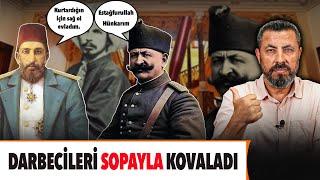 ABDÜLHAMİD HAN'I KURTARAN PAŞA | Ahmet Anapalı