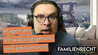 Klagen am Verwaltungsgericht im Familienrecht