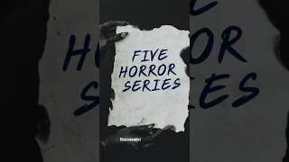 5 horror series for you to watch! ️ #seriesrecommendation #horrorfan #highlyrecommendedhorrorseries