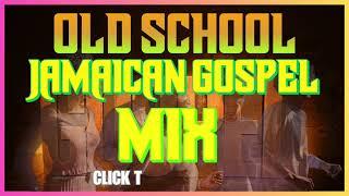 Old School Jamaican Gospel Mix