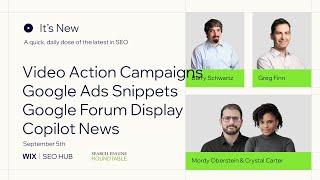 It's New: Sep 5: Google Video Action Campaigns, Google Ads Snippets, Forum Display & Copilot