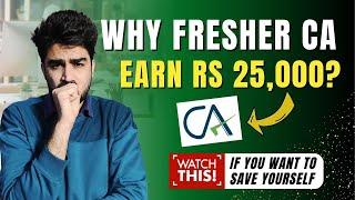 Why CA earn less than Rs 25,000? | Why CA has low salary