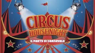  Circus House Night  il Party di Carnevale  Big Mama  il party di carnevale 