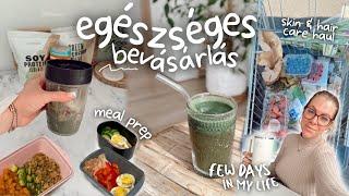 FEW DAYS IN MY LIFE • egészséges bevásárlás, meal prep, skin & hair care haul