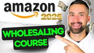 How To Wholesale Products On Amazon FBA | COMPLETE COURSE 2025