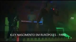 KLEY NASCIMENTO EM RURÓPOLES PARÁ