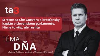 Stretne sa Che Guevara a kresťanský kaplán v slovenskom parlamente. Nie je to vtip, ale realita