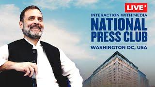 Interaction with media | National Press Club | Washington DC, USA | Rahul Gandhi