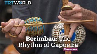 Berimbau: The Rhythm of Capoeira