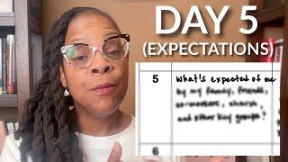 What's Expected of You? -- 21 Days of Self-Reflection to Guide Your 2025 (DAY #5)