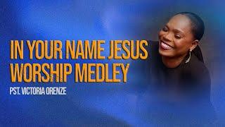 VICTORIA ORENZE || THE NAME JESUS WORSHIP || October 2024