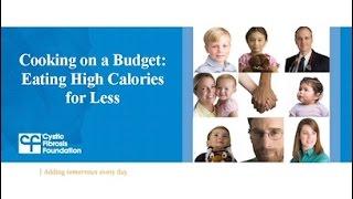 CF Foundation | Cooking on a Budget: Eating High Calories for Less