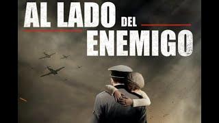 PELÍCULA  BASADA EN HECHOS REALES AL LADO DEL ENEMIGO  SEGUNDA GUERRA MUNDIAL .