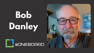 Meet Bob Danley