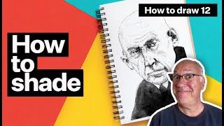 How to shade your drawings to make them look real: How to Draw 12