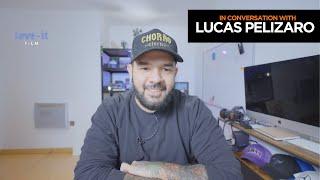 In conversation with filmmaker LUCAS PELIZARO