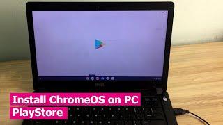 How to install Chrome OS on any PC with Play Store, Android apps