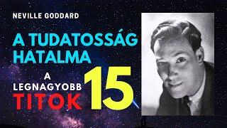 A Tudatosság Hatalma: 15. fejezet: A legnagyobb titok Neville Goddard hangoskönyv