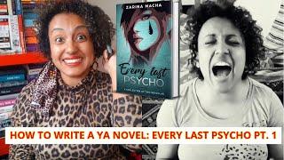 How To Write A YA Novel: Every Last Psycho pt.1