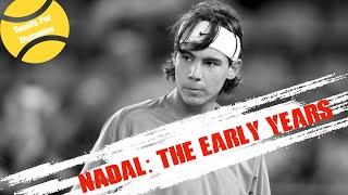 Rafael Nadal Part 1: The Early Years (1986-2004)