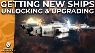 How To Unlock & Upgrade Ships!! || Infinite Lagrange