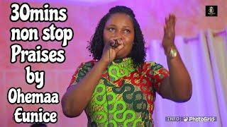 POWERFUL 30MINS PRAISES BY OHEMAA EUNICE 2022