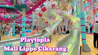 PLAYTOPIA Mall Lippo Cikarang - ADA WAHANA BARU DISINI‼️