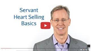 Learn the Basics of Servant Heart Selling