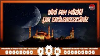 DİNİ FON MÜZİK ÇOK ETKİLENECEKSİNİZ