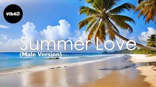 Vik4S - Summer Love (Official Lyric Video - Male Version) | Summer Chill Vibes 2024