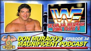 Don Muraco's Magnificent Podcast | Episode #34 - WWF Year in Review (Part 2)