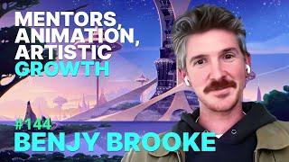 Mentors, Animation and Artistic Growth with Benjy Brooke - Art Cafe #144