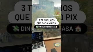 3 TRABALHOS QUE PAGA NO PIX PARA TRABALHAR EM CASA